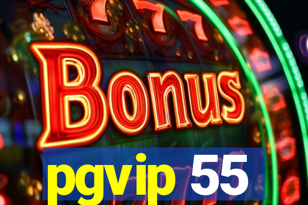 pgvip 55